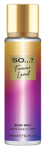 So…? Forever Loved Body Mist (150mL)